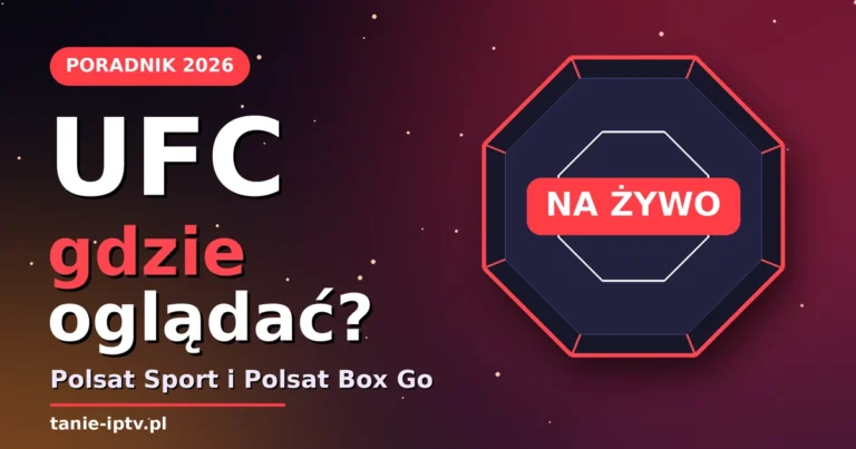 UFC gdzie oglądać w Polsce – Polsat Sport i Polsat Box Go