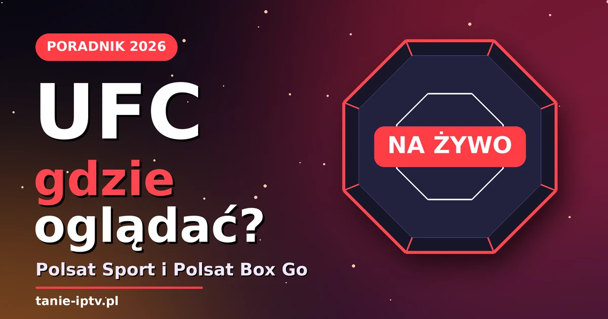 UFC gdzie oglądać w Polsce – Polsat Sport i Polsat Box Go